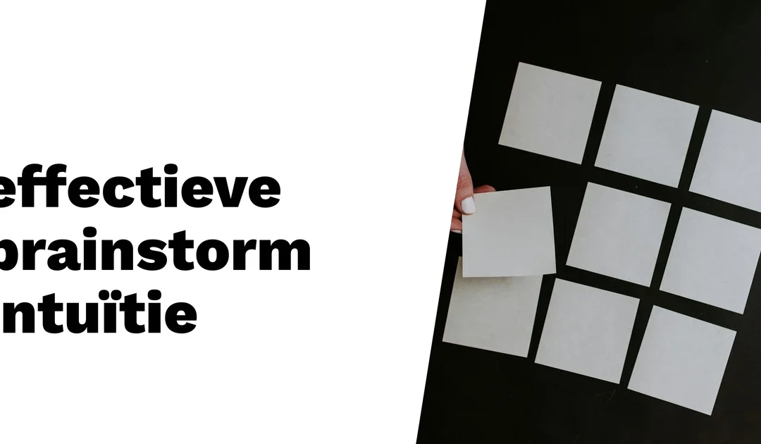 10 tips voor een effectieve brainstorm met intuïtie